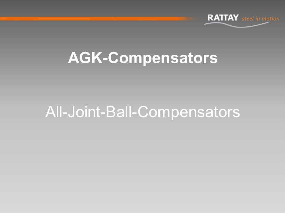 AGK-Compensators: All-Joint-Ball-Compensators