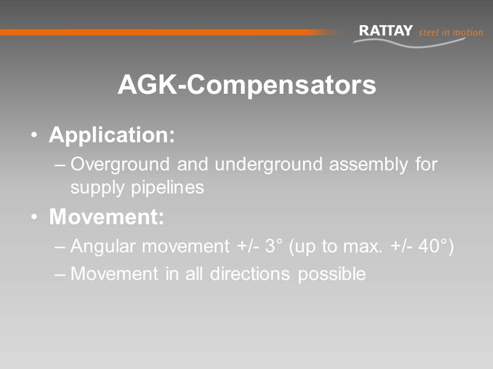 AGK-Compensators: Application & Movement